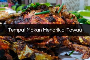Mamak di Tawau: Keunikan dan Pengalaman Makan di Sabah, Malaysia